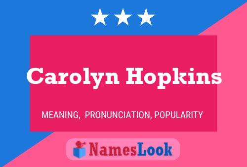 Carolyn Hopkins Naam Poster