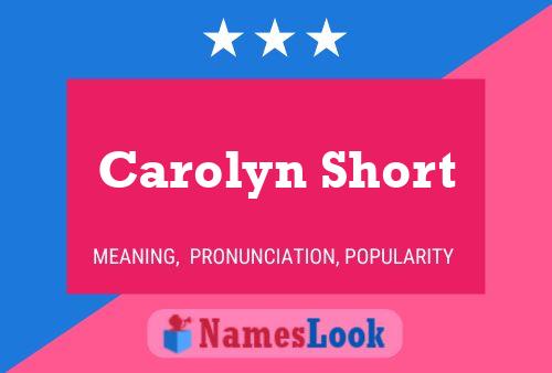 Carolyn Short Naam Poster