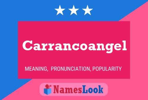 Carrancoangel Naam Poster