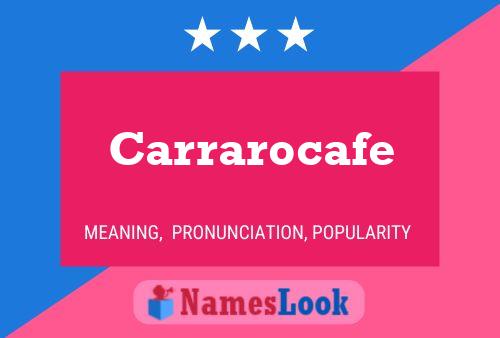 Carrarocafe Naam Poster