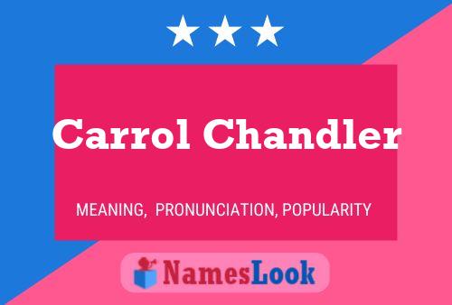 Carrol Chandler Naam Poster