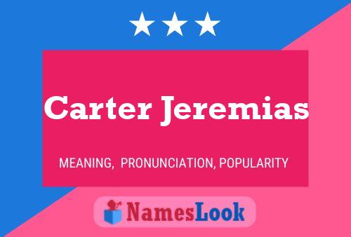 Carter Jeremias Naam Poster