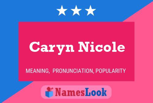 Caryn Nicole Naam Poster