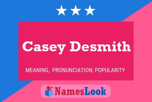 Casey Desmith Naam Poster