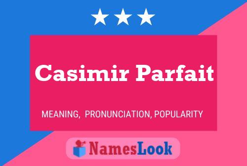 Casimir Parfait Naam Poster