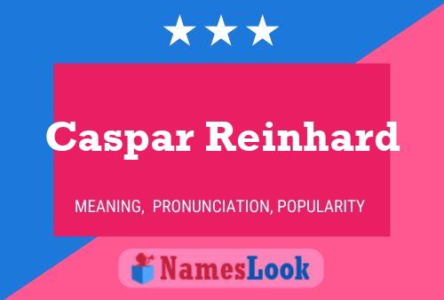 Caspar Reinhard Naam Poster