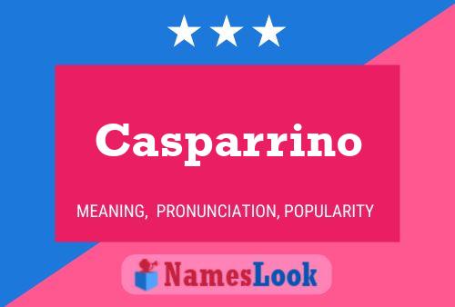 Casparrino Naam Poster