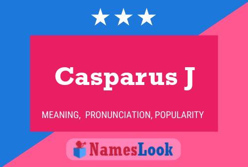 Casparus J Naam Poster