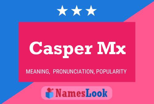 Casper Mx Naam Poster