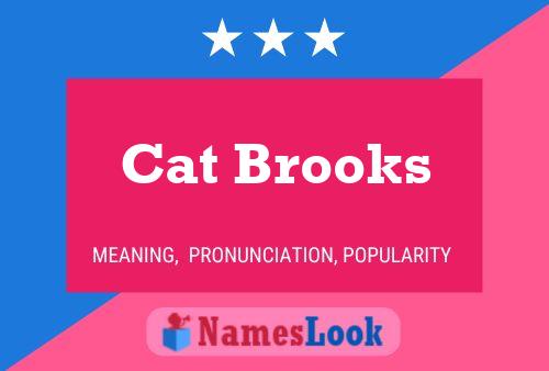 Cat Brooks Naam Poster