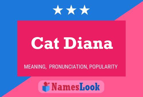 Cat Diana Naam Poster