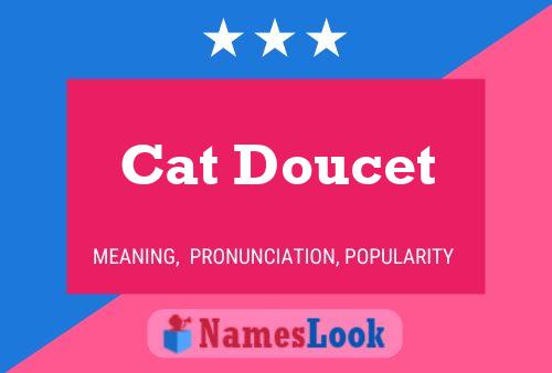 Cat Doucet Naam Poster