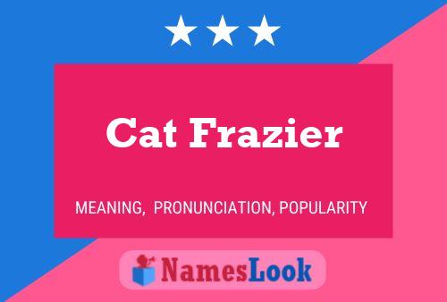 Cat Frazier Naam Poster