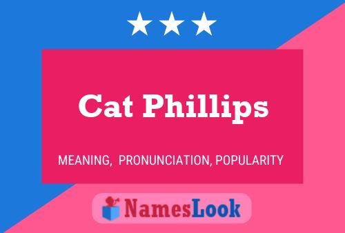 Cat Phillips Naam Poster