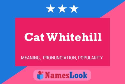 Cat Whitehill Naam Poster