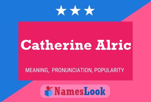 Catherine Alric Naam Poster