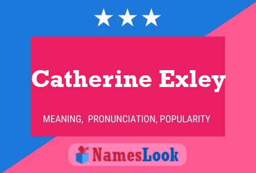 Catherine Exley Naam Poster