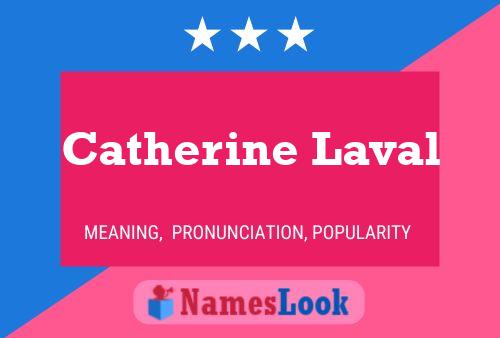 Catherine Laval Naam Poster