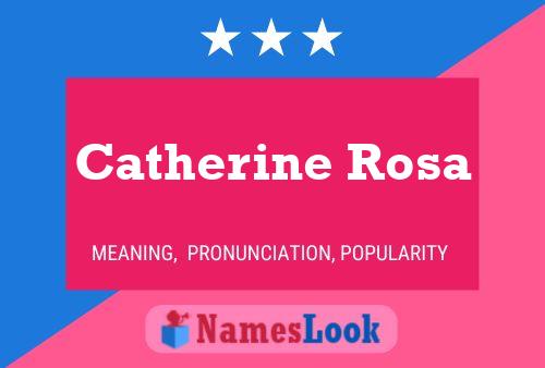 Catherine Rosa Naam Poster