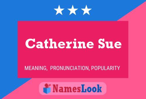 Catherine Sue Naam Poster