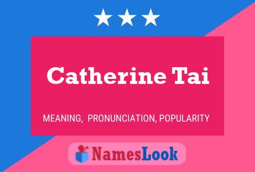 Catherine Tai Naam Poster