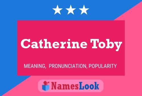 Catherine Toby Naam Poster