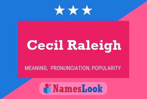 Cecil Raleigh Naam Poster