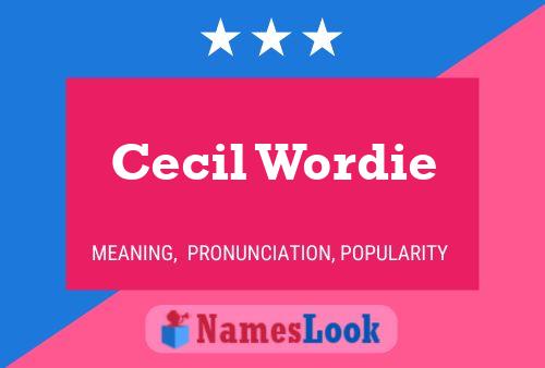 Cecil Wordie Naam Poster