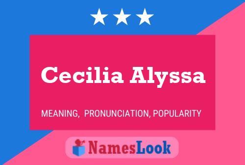 Cecilia Alyssa Naam Poster