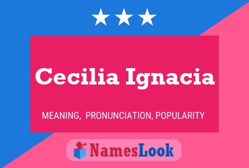 Cecilia Ignacia Naam Poster