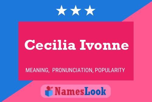 Cecilia Ivonne Naam Poster