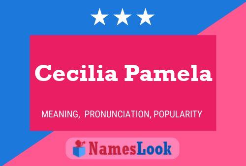 Cecilia Pamela Naam Poster