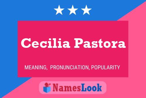 Cecilia Pastora Naam Poster