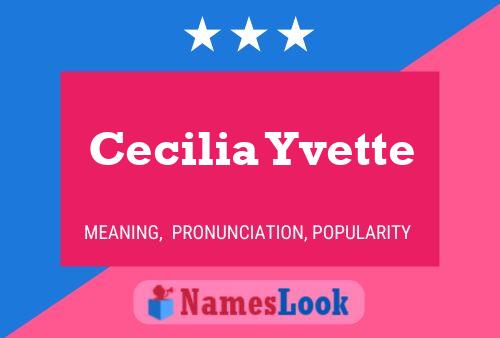 Cecilia Yvette Naam Poster