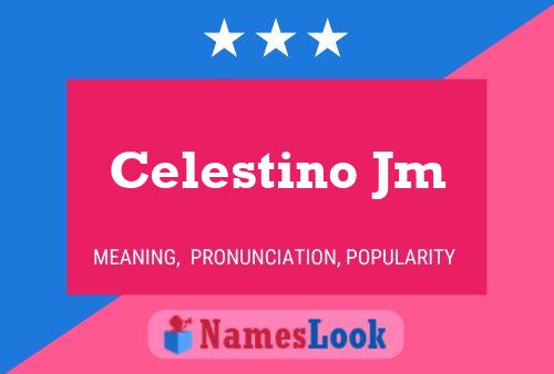 Celestino Jm Naam Poster