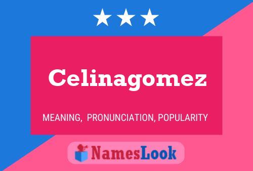 Celinagomez Naam Poster