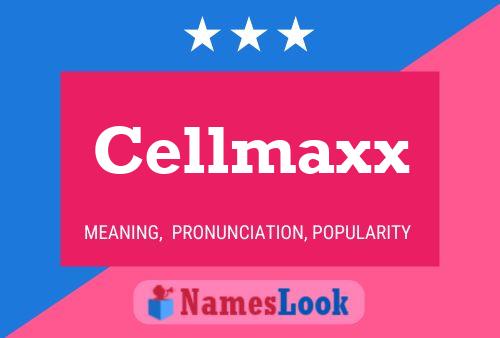 Cellmaxx Naam Poster