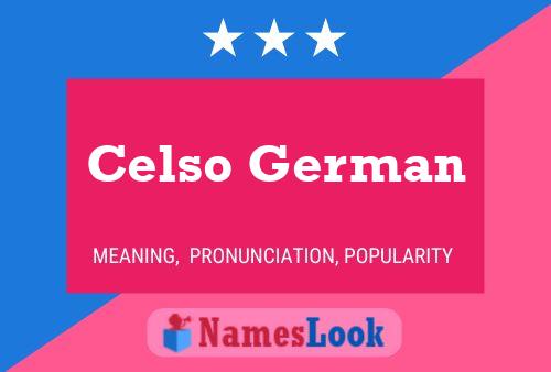 Celso German Naam Poster