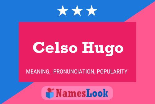 Celso Hugo Naam Poster