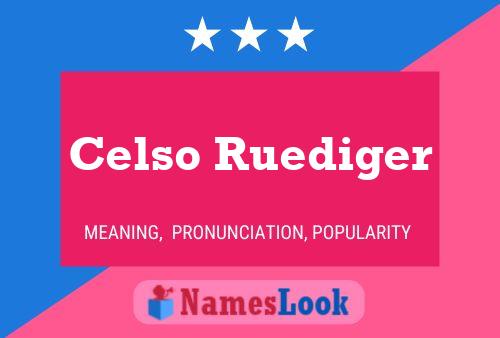 Celso Ruediger Naam Poster