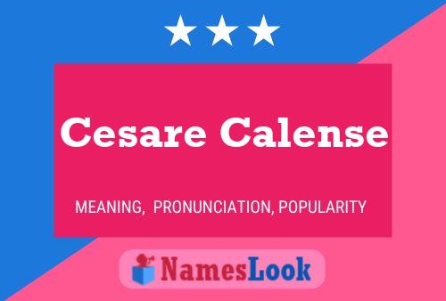 Cesare Calense Naam Poster