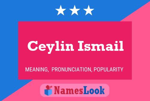 Ceylin Ismail Naam Poster