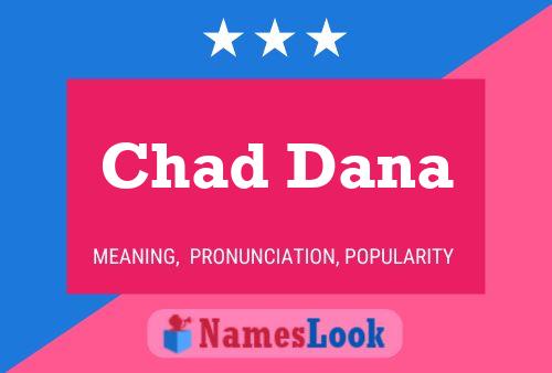 Chad Dana Naam Poster