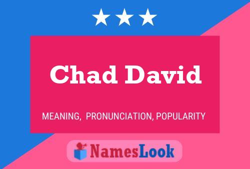 Chad David Naam Poster