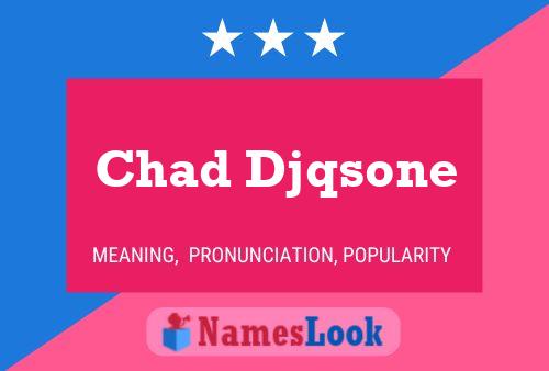 Chad Djqsone Naam Poster