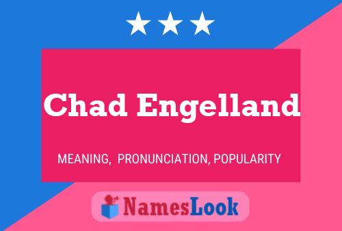 Chad Engelland Naam Poster