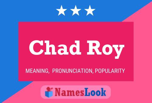 Chad Roy Naam Poster