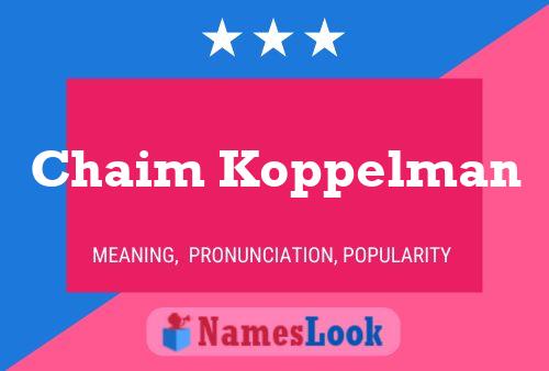 Chaim Koppelman Naam Poster