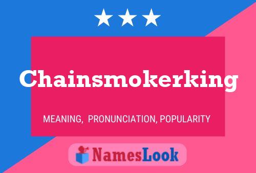 Chainsmokerking Naam Poster