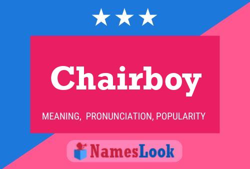 Chairboy Naam Poster